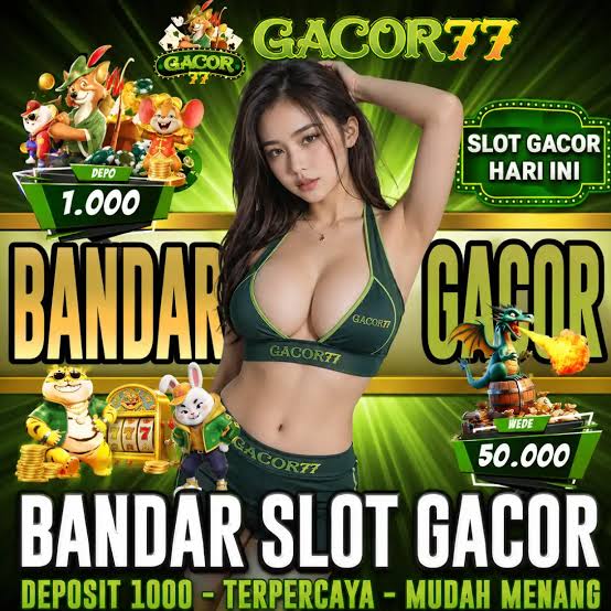 GACOR77 - Situs Resmi Slot Online dan Pilihan Game PG Soft